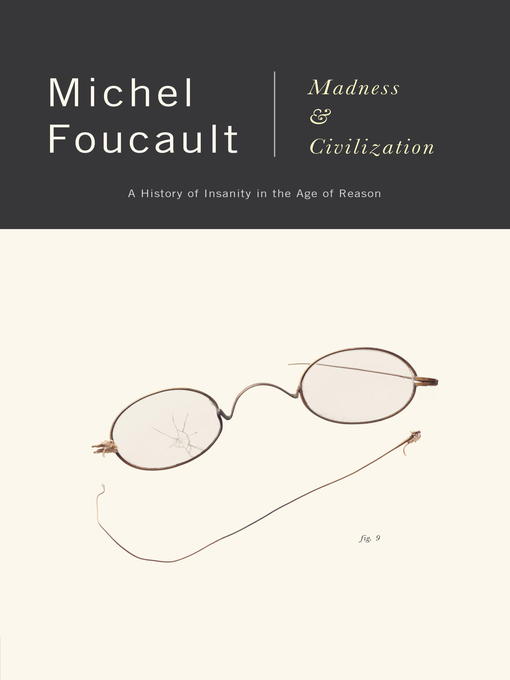Title details for Madness and Civilization by Michel Foucault - Wait list